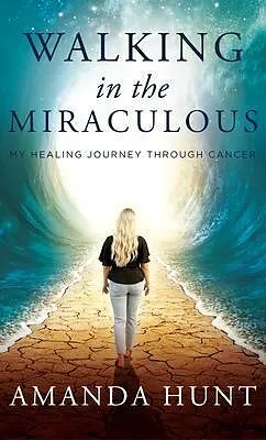 E-Book (epub) Walking in the Miraculous von Amanda Hunt