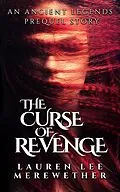 E-Book (epub) The Curse of Revenge: An Ancient Legends Prequel von Lauren Lee Merewether
