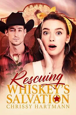 E-Book (epub) Rescuing Whiskey's Salvation (Whiskey Salvation) von Chrissy Hartmann
