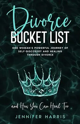 E-Book (epub) Divorce Bucket List von Jennifer Harris