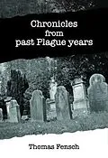 E-Book (epub) Chronicles from past Plague Years von Thomas Fensch