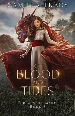 E-Book (epub) Of Blood and Tides (Threads of Magic, #3) von Camilla Tracy