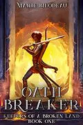 E-Book (epub) Oath Breaker (Keepers of a Broken Land, #1) von Marie Bilodeau
