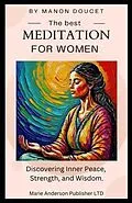 E-Book (epub) The best meditation for women von Manon Doucet, Jennifer Germano