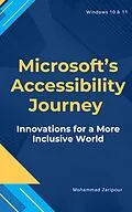 E-Book (epub) Microsoft's Accessibility Journey: Innovations for a More Inclusive World von Mohammad Zaripour