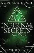 Kartonierter Einband (Kt) Infernal Secrets von Stephanie Denne