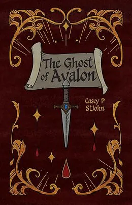 E-Book (epub) The Ghost of Avalon von Casey P Stjohn