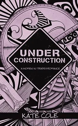 E-Book (epub) Under Construction von Kate Cole