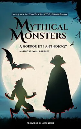 E-Book (epub) Mythical Monsters (The Horror Lite Anthologies, #3) von Angelique Fawns
