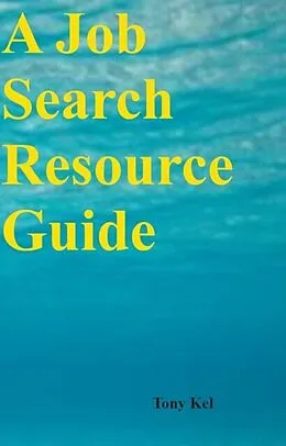 E-Book (epub) Job Search Resource Guide von Tony Kel