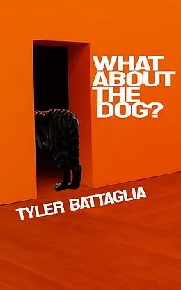E-Book (epub) What About the Dog? von Tyler Battaglia