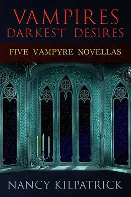 E-Book (epub) Vampires: Darkest Desires von Nancy Kilpatrick