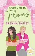 E-Book (epub) Forever in Flowers (Juniper Creek Golden Years, #4) von Brenna Bailey