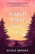 E-Book (epub) Watch What She Can Do von Nicole Brooks