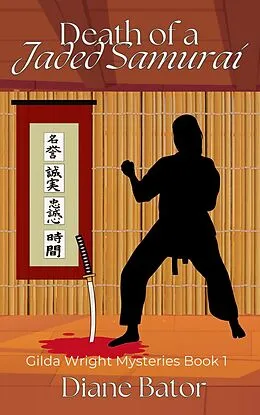 E-Book (epub) Death of a Jaded Samurai (Gilda Wright Mysteries, #1) von Diane Bator