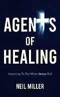 E-Book (epub) Agents of Healing von Neil Miller
