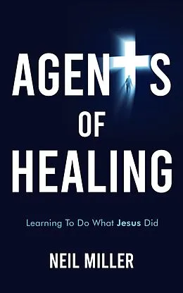 E-Book (epub) Agents of Healing von Neil Miller