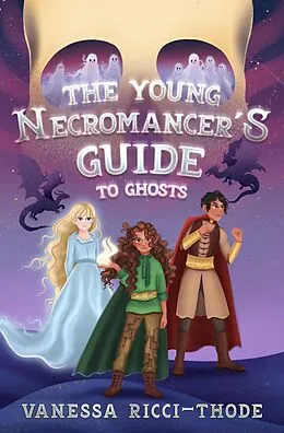 E-Book (epub) The Young Necromancer's Guide to Ghosts von Vanessa Ricci-Thode