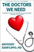 Livre Relié The Doctors We Need de Anthony Sanfilippo