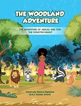 ePUB THE WOODLAND ADVENTURE von Uzoamaka Bianca Ekpechue