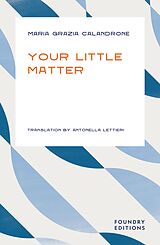 eBook (epub) Your Little Matter de Maria Grazia Calandrone