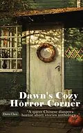 E-Book (epub) Dawn's Cozy Horror Corner von Dawn Chen
