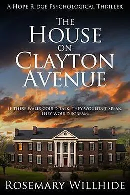 E-Book (epub) The House on Clayton Avenue von Rosemary Willhide