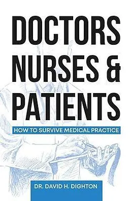 E-Book (epub) Doctors, Nurses & Patients von David H. Dighton