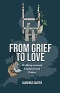 E-Book (epub) From Grief to Love von Laurence Carter