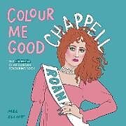 Couverture cartonnée Colour Me Good Chappell Roan de Mel Elliott