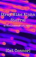E-Book (epub) [Xray Mike Alpha Sierra] (Veronica Tracey Spy/PI Series, #6) von Cat Connor