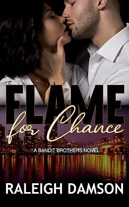 E-Book (epub) Flame For Chance (Bandit Brothers, #5) von Raleigh Damson