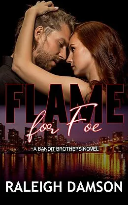 E-Book (epub) Flame For Foe (Bandit Brothers, #6) von Raleigh Damson