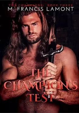 E-Book (epub) The Champion's Test (The Champions, #3) von M Francis Lamont