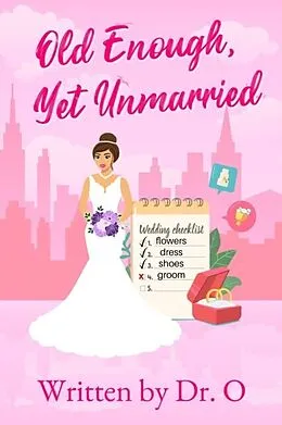 E-Book (epub) Old Enough, Yet Unmarried von O