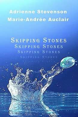 E-Book (epub) Skipping Stones von Adrienne Stevenson, Marie-Andrée Auclair