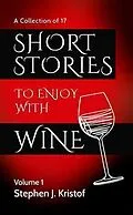 E-Book (epub) Short Stories to Enjoy with Wine von Stephen Kristof