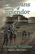 E-Book (epub) Caravans of Splendor von Joseph S Williams