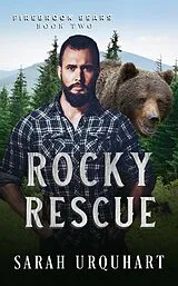 E-Book (epub) Rocky Rescue (Firebrook Bears, #2) von Sarah Urquhart