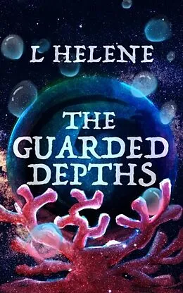 E-Book (epub) The Guarded Depths von L. Helene