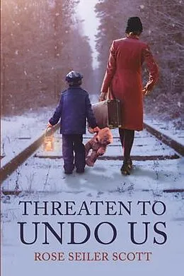 E-Book (epub) Threaten to Undo Us von Rose Seiler Scott