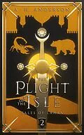 E-Book (epub) The Plight of the Isle (Tales of Lahan, #2) von A. H. Anderson