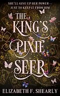 E-Book (epub) The King's Pixie Seer (Second Acts of Weary Warrior Women) von Elizabeth F. Shearly