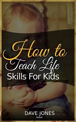 E-Book (epub) How to Teach L f  Sk ll  for K d  von Dave Jones