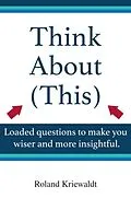 E-Book (epub) Think About (This) von Roland Kriewaldt