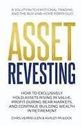 Kartonierter Einband (Kt) ASSET REVESTING von Chris Vermeulen, Ashley Mulock
