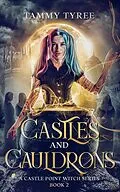 E-Book (epub) Castles & Cauldrons (Castle Point Witch, #2) von Tammy Tyree