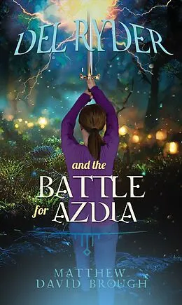 E-Book (epub) Del Ryder and the Battle for Azdia von Matthew Brough
