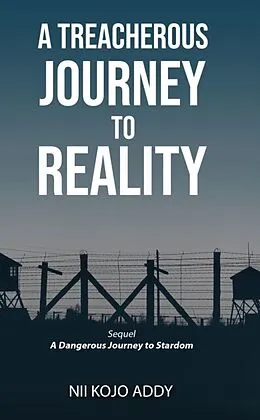 E-Book (epub) Treacherous Journey to Reality von Nii Kojo Addy