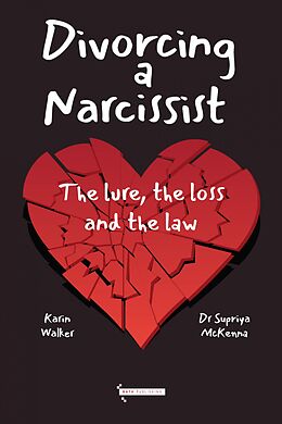 eBook (epub) Divorcing a Narcissist de Dr Supriya McKenna, Karin Walker